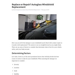 Replace or Repair? Autoglass Windshield Replacement – Telegraph