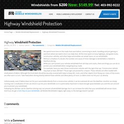 Highway Windshield Protection - Mobile Windshields