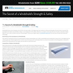 The Secret of a Windshield’s Strength & Safety - Mobile Windshields