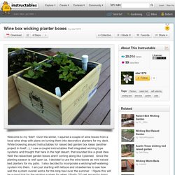 Wine box wicking planter boxes