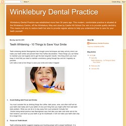 Winklebury Dental Practice: Teeth Whitening - 10 Things to Save Your Smile
