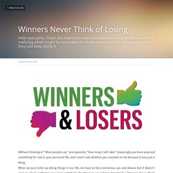 Winners Never Think of Losing