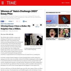 Winning Essay: I Have a Dollar. My Neighbor Has a Million. - Winners of "Asia's Challenge 2020" Essay Prize
