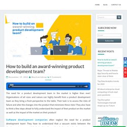 How to build an award-winning product development team?