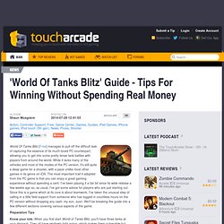 'World Of Tanks Blitz' Guide - Tips For Winning Without Spending Real Money