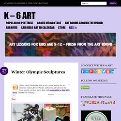 Winter Olympic Sculptures » K - 6 Art K – 6 Art