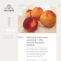 Peach Soup, winter where you summer + other advice for the second homeless