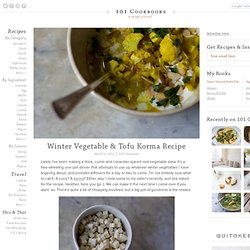 Winter Vegetable & Tofu Korma Recipe