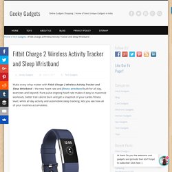 Fitbit Charge 2 Wireless Activity Tracker and Sleep Wristband