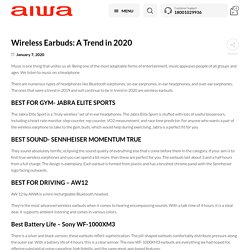 Wireless Earbuds: A Trend in 2020 - Aiwa India
