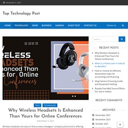 Why Wireless Headsets Is Enhanced Than Yours for Online Conferences