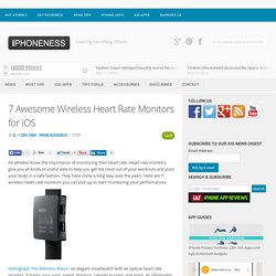 7 Awesome Wireless Heart Rate Monitors for iOS