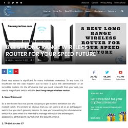 8 Best Long Range Wireless Router for future speed - freewaytechno
