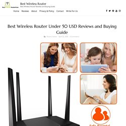 Best Wireless Router Under 50 USD Reviews and Buying Guide