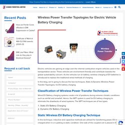 Wireless Power Transfer Topologies for Electric Vehicle Battery Charging