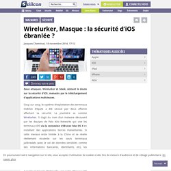 Wirelurker, Masque : la sécurité d’iOS ébranlée ?