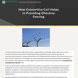 How Concertina Coil Helps In Providing Effective Fencing