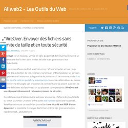 WireOver. Envoyer des fichiers sans limite de taille et en toute sécurité