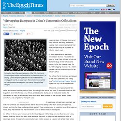 Wiretapping Rampant in China’s Communist Officialdom