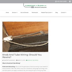 Knob And Tube Wiring: Should You Rewire