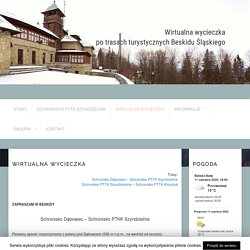 Wirtualna wycieczka po trasach turystycznych Beskidu Śląskiego
