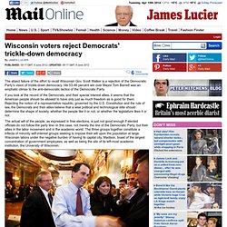 Wisconsin voters reject Democrats' trickle-down democracy
