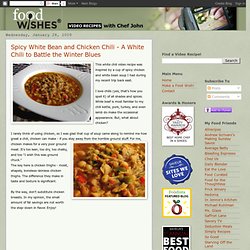Spicy White Bean and Chicken Chili - A White Chili to Battle the Winter Blues