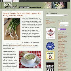 Cream of Green Garlic and Potato Soup – The Young and the Cloveless