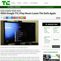 With Google TV, I May Never Leave The Sofa Again