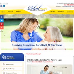 With Home Health Aides, You Achieve a Lot