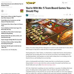 You're With Me: 5 Team Board Games You Should Play