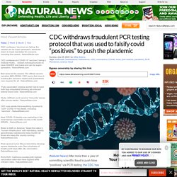 CDC withdraws fraudulent PCR testing protocol that was used to falsify covid “positives” to push the plandemic