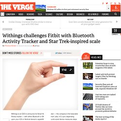 Withings challenges Fitbit with Bluetooth Activity Tracker and Star Trek-inspired scale