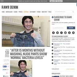 “After 15 Months without washing, Nudie pants show ‘normal’ bacteria levels”