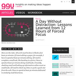 A Day Without Distraction: Lessons Learned from 12 Hrs of Forced Focus