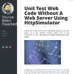Unit Test Web Code Without A Web Server Using HttpSimulator
