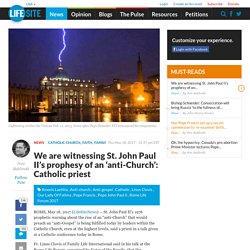 We are witnessing St. John Paul II’s prophesy of an ‘anti-Church’: Catholic priest