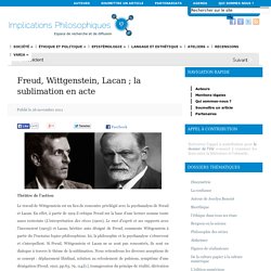 Freud, Wittgenstein, Lacan ; la sublimation en acte