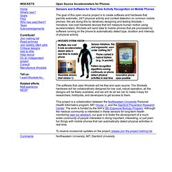 Wockets: Open Source Accelerometers for Phones