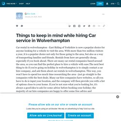 Things to keep in mind while hiring Car service in Wolverhampton: ext_5647624 — LiveJournal