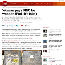 Woman pays $180 for wooden iPad (it's fake)
