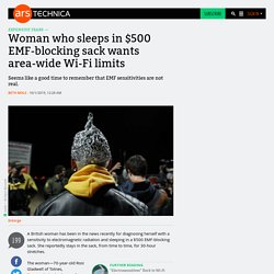 Woman who sleeps in $500 EMF-blocking sack wants area-wide Wi-Fi limits