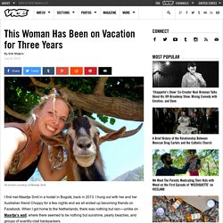 This Woman Has Been on Vacation for Three Years