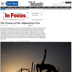 The Women of the Afghanistan War - In Focus