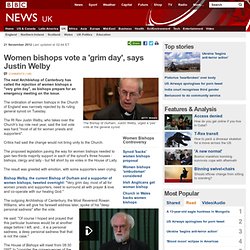 Women bishops vote a 'grim day', says Justin Welby