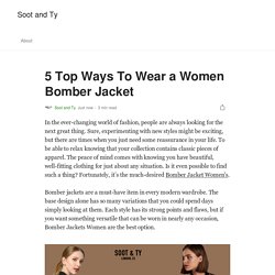 5 Top Ways To Wear a Women Bomber Jacket