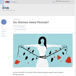 More And More Women Are Choosing To Skip Their Periods