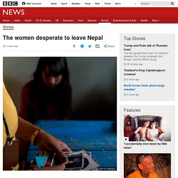 The women desperate to leave Nepal