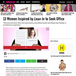 ​13 Women Inspired by Lean In to Seek Office