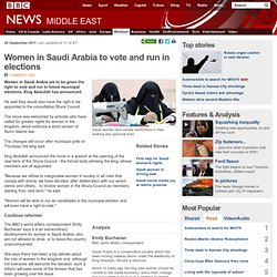 Women in Saudi Arabia 'to vote and run in elections'